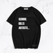 Charger l&#39;image dans la galerie, School Kills Artists 100% COTON
